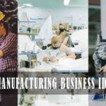 Manufacturing Business ideas for youth with medium investment