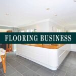 Flooring Business starting steps