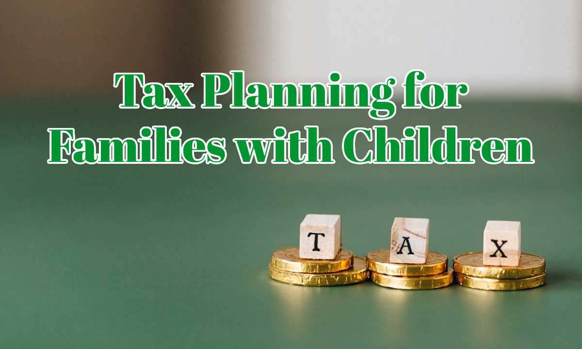 Tax Planning for Families with Children